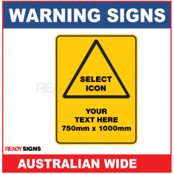 Warning Sign 750mmW x 1000mmH